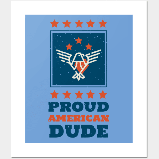 Proud American Dude Posters and Art